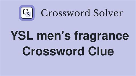 ysl winter fragrance|YSL fragrance crossword.